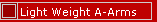 Light Weight A-Arms